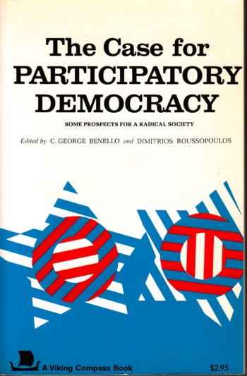 Case for Participatory Democracy: some prospects for a radical so ciety