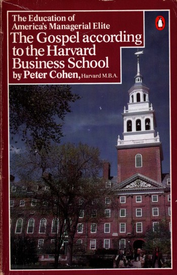 Gospel According to the Harvard Business School