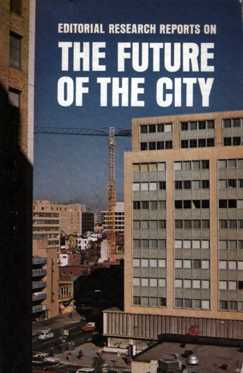 Future of the City: editorial research reports