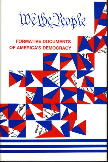 We, the People: formative documents of America's democracy