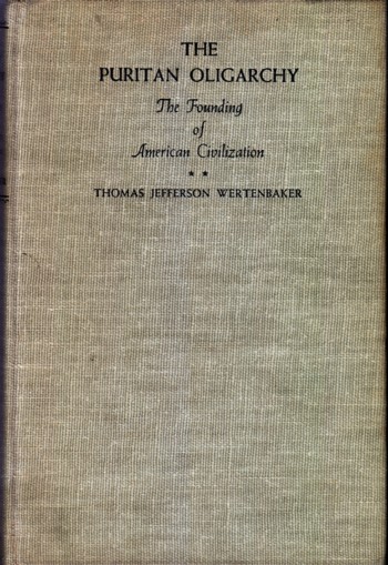 Puritan Oligarchy: the founding of American Civilization