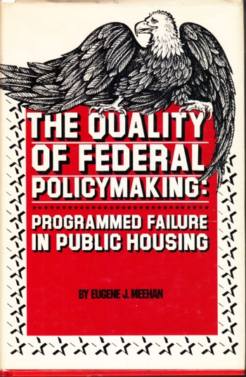 Quality of Federal Policymaking: programmed failure in public hou sing
