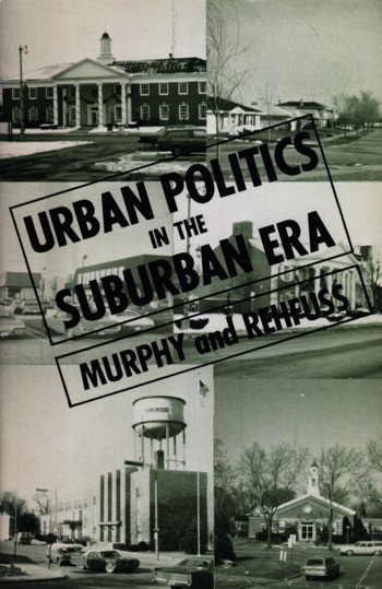 Urban Politics in the Suburban Era