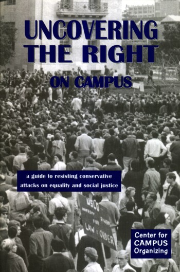 Uncovering the Right on Campus: a guide to resisting conservativ e.