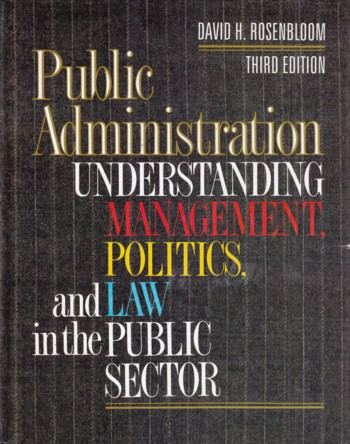 Public Administration: understanding, management, politics, and law