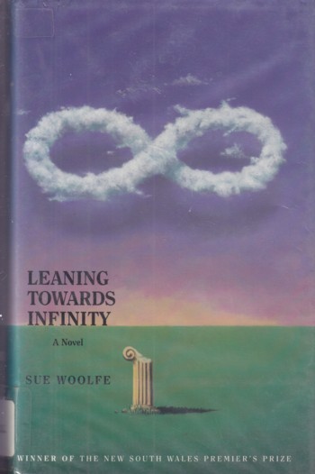 Leaning Towards Infinity, a novel