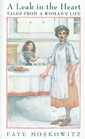 Leak in the Heart: tales from a woman's life