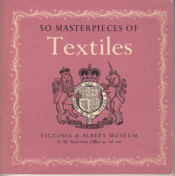 Fifty Masterpieces of Textiles