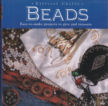 Beads: easy-to-make projects to give and treasure