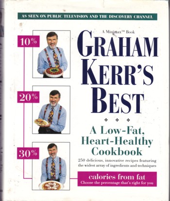 Graham Kerr's Best: a low fat heart healthy cookbook