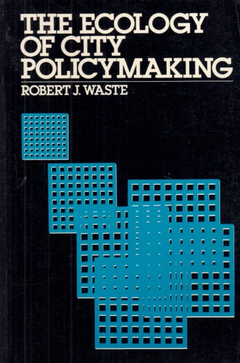 Ecology of City Policymaking