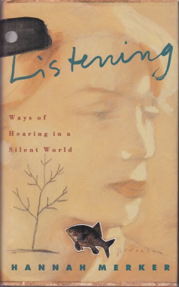 Listening: ways of hearing in a silent world