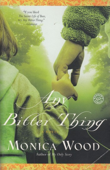 Any Bitter Thing a novel