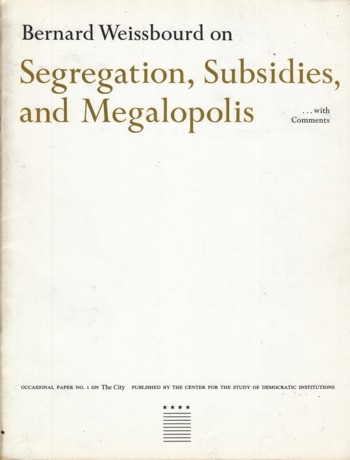 Segregation, Subsidies, and Megalopolis.with comments