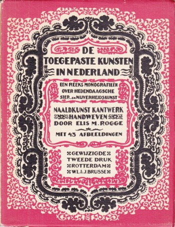 Naaldkunst, Kantwerk en Handweven (Needle Art, Lace and Hand Weav ing)