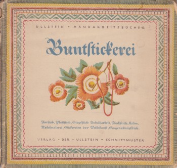 Buntstickerei : Zierstich, Stopfstich, Flachstich, Aufnaharbeit, Stick