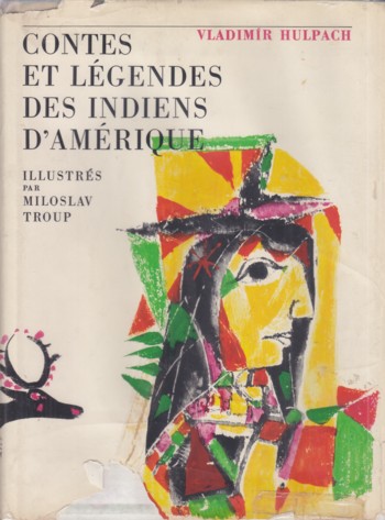 Contes et Legendes des Indiens d'Amerique