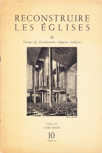 Reconstruire les Eglises III: formes d l'archieture religieuse mo derne