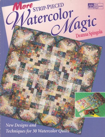 More Strip-Pieced Watercolor Magic