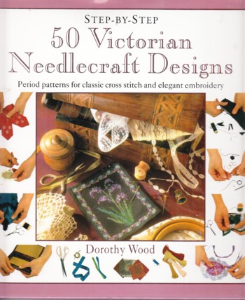 Step by Step 50 Victorian Needlecraft Designs