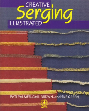Creative Serging Illustrated