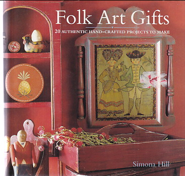 Folk Art Gifts: 20 authentic hand crafted projects to make