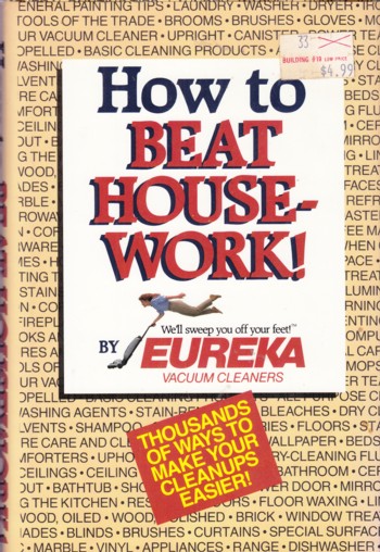 How to Beat House Work