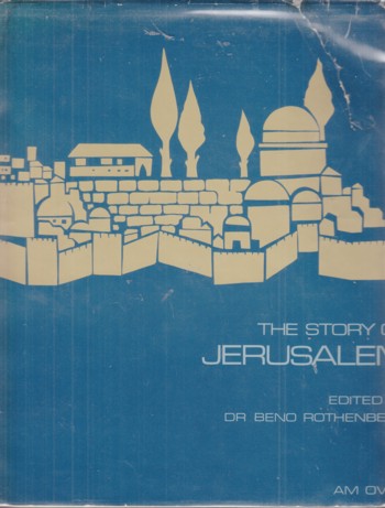 Story of Jerusalem: a pictorial report