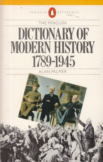 Dictionary of Modern History 1789-1945