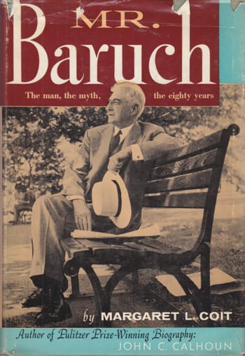Mr. Baruch: the man, the myth, the eighty years