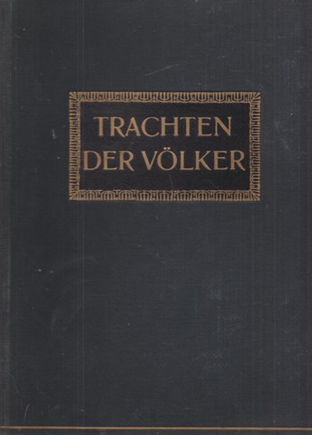Die Trachten der Volker