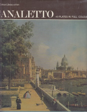 Canaletto (The Colour Library of Art)