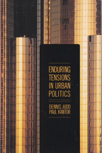 Enduring Tensions in Urban Politics