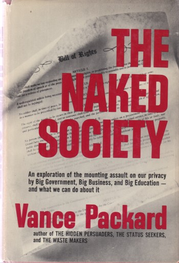 Naked Society: exploration on the mounting assault on our privacy