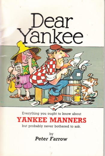 Dear Yankee: everything you ought to know about Yankee Manners b ut