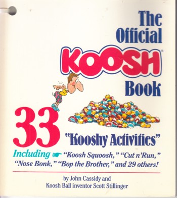 Official Koosh Book: 33 Kooshy Activities
