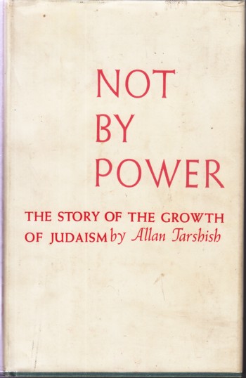 Not By Power: the story of the growth of Judaism