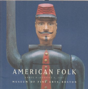American Folk Apr 8- Aug 5, 2001, exhibit catalog