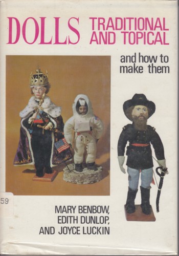 Dolls: traditional and topical and how to make them