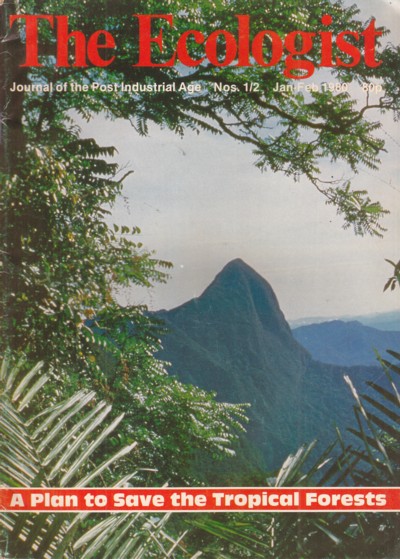 Ecologist: Journal of the Post Industrial Age nos 1/2 Jan-Feb 198 0