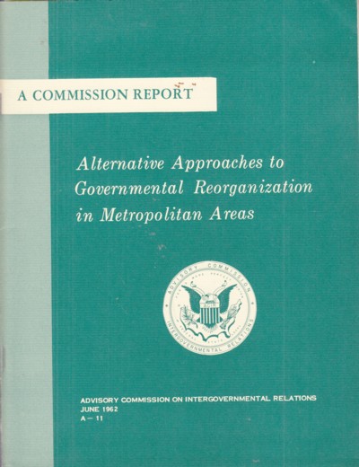 Alternative Approaches to Governmental Reorganization in Metropol itan