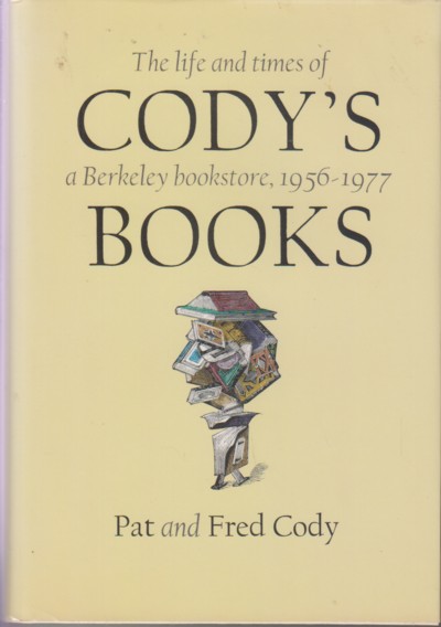 Life and Times of Cody's Books, a Berkeley bookstore 1956-1977