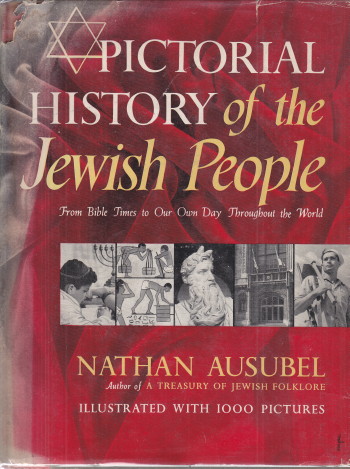 Pictorial History of the Jewish People: From Bible Times to Our O wn