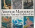 American Masterpieces from the National Gallery of Art