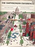 Smithsonian Experience: science-history-the arts-treasures of th e nat