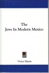 Jews in Modern Mexico