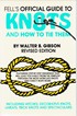 Fell's Official Guide to Knots and How to Tie Them (rev)