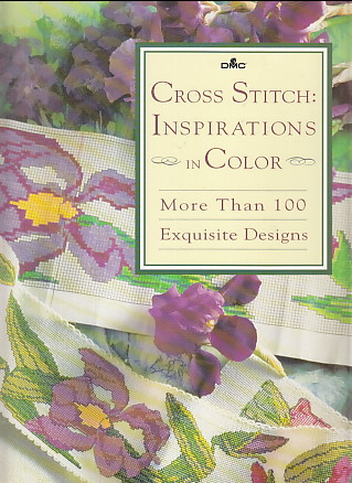 Cross Stitch: Inspirations in Color