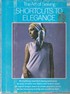SHORTCUTS TO ELEGANCE