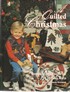 Quilted Christmas: complete directions for 34 Holiday Gifts